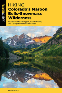 Imagen de portada: Hiking Colorado's Maroon Bells-Snowmass Wilderness 2nd edition 9781493044368