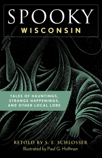 Omslagafbeelding: Spooky Wisconsin 2nd edition 9781493044917