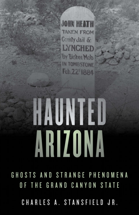 Haunted Arizona: Ghosts and Strange Phenomena of the Grand Canyon State, 2nd Edition - FULL INSTANT DOWNLOAD | PDF DOCX EPUB