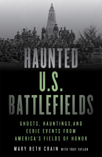 Omslagafbeelding: Haunted U.S. Battlefields 2nd edition 9781493045907