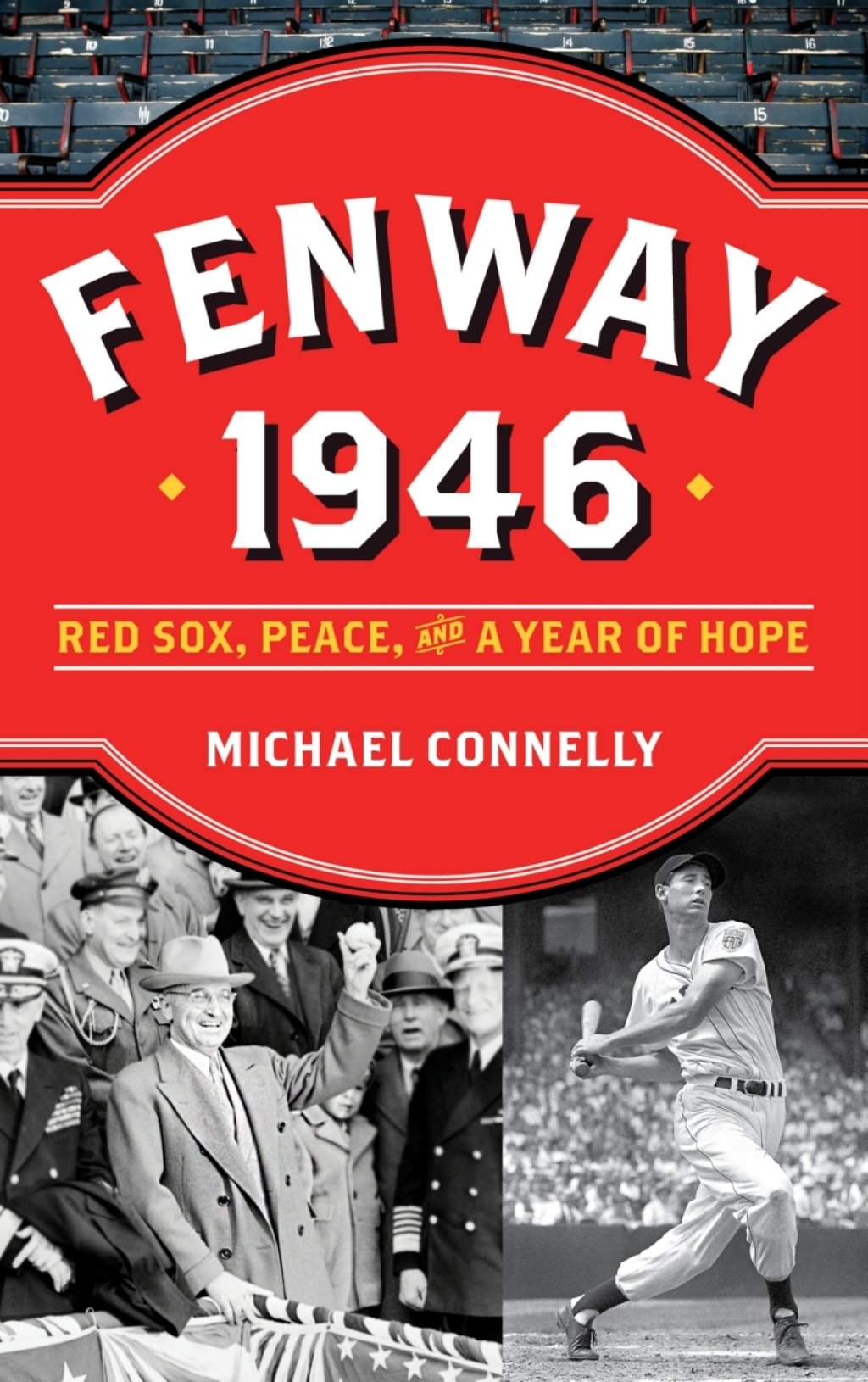 Fenway 1946 Red Sox, Peace, and a Year of Hope