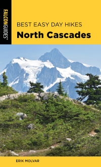 Cover image: Best Easy Day Hikes North Cascades 3rd edition 9781493046546