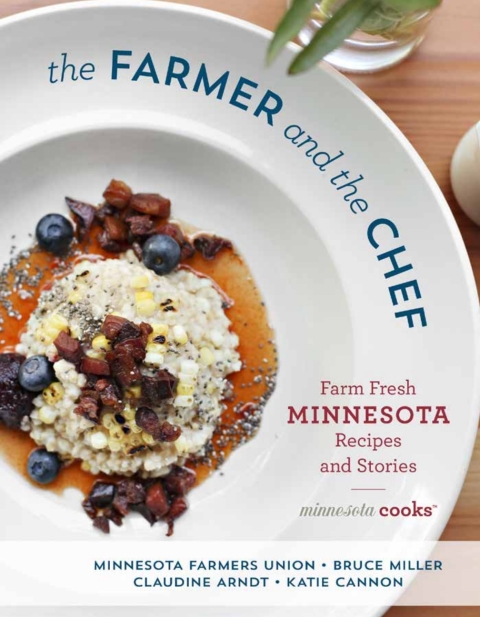The Farmer and the Chef: Farm Fresh Minnesota Recipes and Stories - FULL INSTANT DOWNLOAD | PDF DOCX EPUB