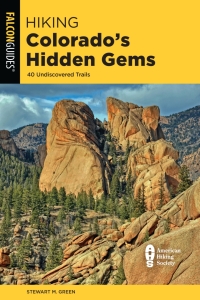 Titelbild: Hiking Colorado's Hidden Gems 1st edition 9781493046669