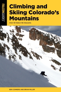 Cover image: Climbing and Skiing Colorado's Mountains 2nd edition 9781493046720