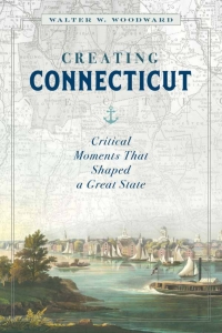 Cover image: Creating Connecticut 9781493047024