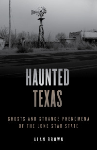 Imagen de portada: Haunted Texas 2nd edition 9781493047246