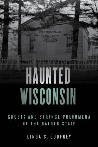 Omslagafbeelding: Haunted Wisconsin 2nd edition 9781493047918