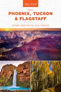 Immagine di copertina: Day Trips® from Phoenix, Tucson & Flagstaff 14th edition 9781493048052
