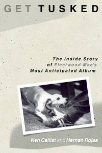 Cover image: Get Tusked: The Inside Story of Fleetwood Mac's Most Anticipated Album 9781493052967