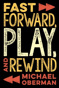 Cover image: Fast Forward, Play, and Rewind 9781493050925