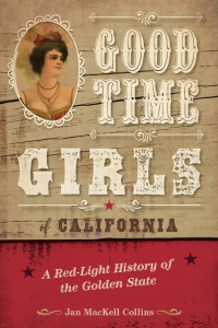 Cover image: Good Time Girls of California 9781493050963