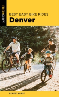 表紙画像: Best Easy Bike Rides Denver 9781493052592