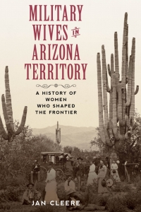 Omslagafbeelding: Military Wives in Arizona Territory 9781493052943
