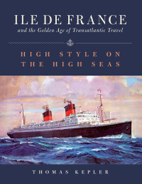 Cover image: The Ile de France and the Golden Age of Transatlantic Travel 9781493053490