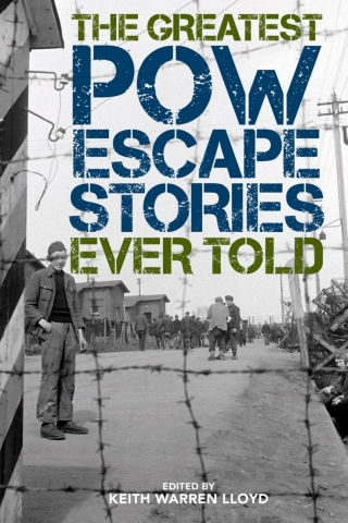 Immagine di copertina: The Greatest POW Escape Stories Ever Told 9781493049943