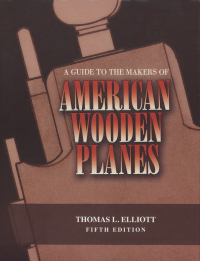صورة الغلاف: A Guide to the Makers of American Wooden Planes 5th edition 9781931626002