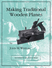 表紙画像: Making Traditional Wooden Planes 9781879335691