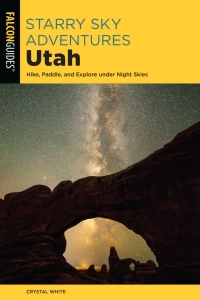 表紙画像: Starry Sky Adventures Utah 9781493057283