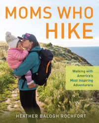 Cover image: Moms Who Hike 9781493058280