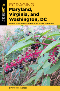Cover image: Foraging Maryland, Virginia, and Washington, DC 9781493058808