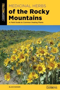 表紙画像: Medicinal Herbs of the Rocky Mountains 9781493060122