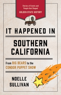 Cover image: It Happened in Southern California 3rd edition 9781493060269