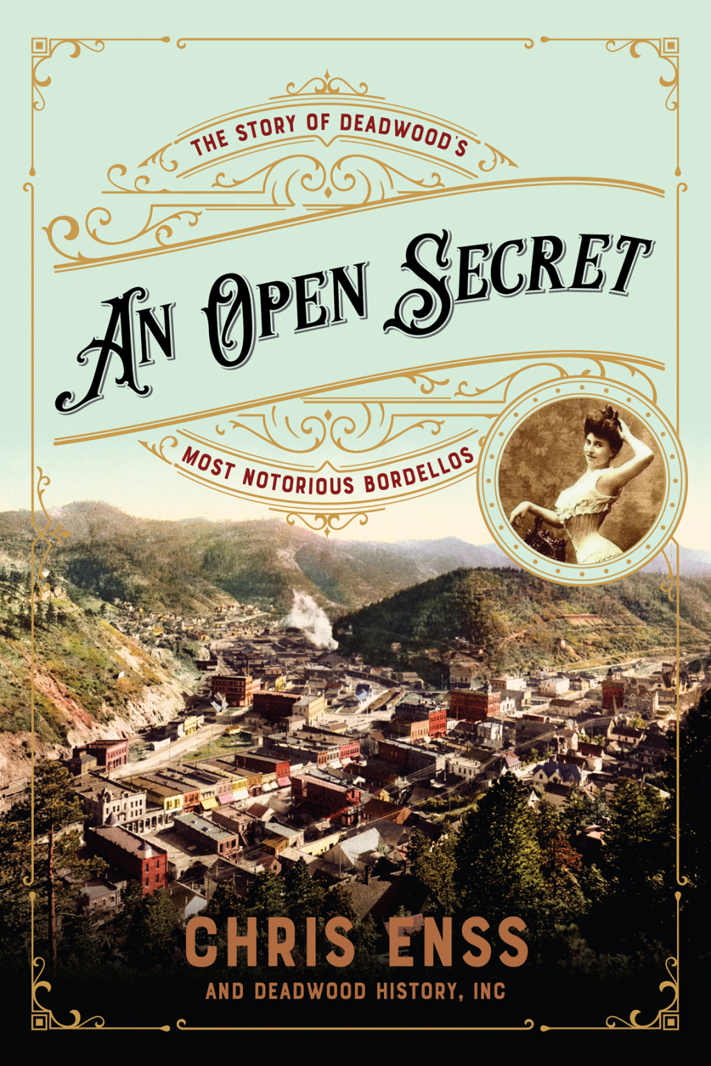 An Open Secret The Story of Deadwood’s Most Notorious Bordellos