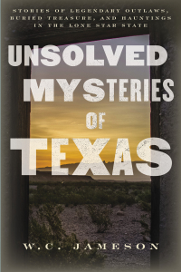 صورة الغلاف: Unsolved Mysteries of Texas 9781493061488