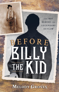 Cover image: Before Billy the Kid 9781493063499
