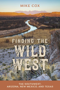 Omslagafbeelding: Finding the Wild West: The Southwest 9781493064137