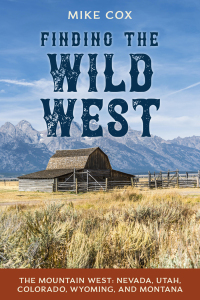 Omslagafbeelding: Finding the Wild West: The Mountain West 9781493064151