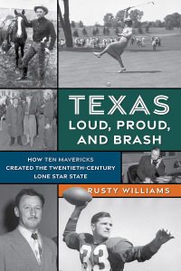 Cover image: Texas Loud, Proud, and Brash 9781493064397