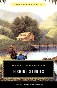 Imagen de portada: Great American Fishing Stories 9781493065660