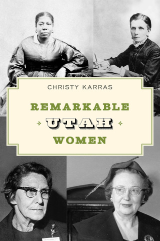 Imagen de portada: Remarkable Utah Women 2nd edition 9781493066841