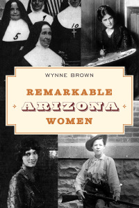 Imagen de portada: Remarkable Arizona Women 3rd edition 9781493066865