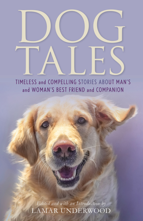 Dog Tales: Timeless and Compelling Stories about Man's and Woman's Best Friend and Companion - FULL INSTANT DOWNLOAD | PDF DOCX EPUB