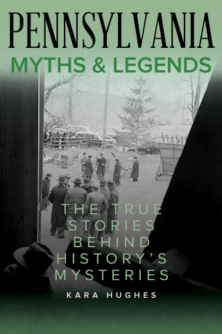 Cover image: Pennsylvania Myths and Legends 2nd edition 9781493067459