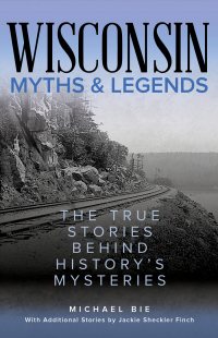 صورة الغلاف: Wisconsin Myths & Legends 2nd edition 9781493067473