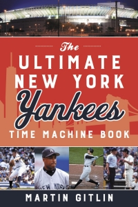 Omslagafbeelding: The Ultimate New York Yankees Time Machine Book 9781493060412