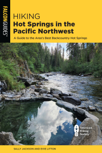 Cover image: Hiking Hot Springs in the Pacific Northwest 6th edition 9781493068371