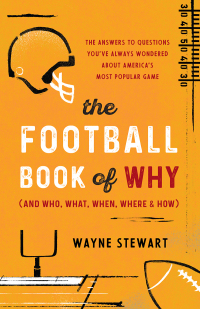 Imagen de portada: The Football Book of Why (and Who, What, When, Where, and How) 9781493068579