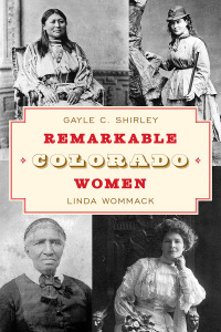 Omslagafbeelding: Remarkable Colorado Women 3rd edition 9781493068739