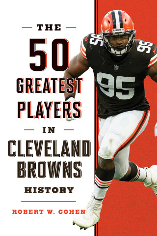 Cover image: 50 Greatest Players in Cleveland Browns History 9781493062799