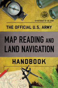 Imagen de portada: The Official U.S. Army Map Reading and Land Navigation Handbook 9781493069293