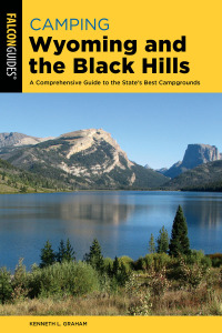 Cover image: Camping Wyoming and the Black Hills 2nd edition 9781493069613