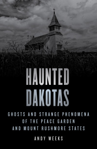 Imagen de portada: Haunted Dakotas 9781493069811