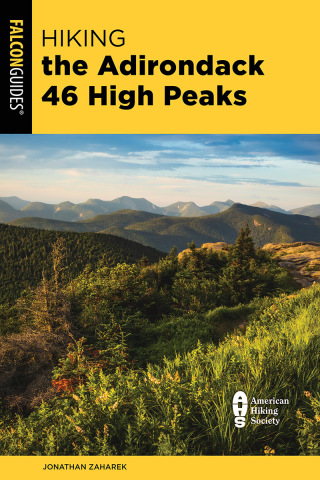 صورة الغلاف: Hiking the Adirondack 46 High Peaks 9781493070084