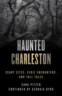 Cover image: Haunted Charleston 2nd edition 9781493070305