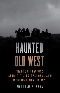 Imagen de portada: Haunted Old West 2nd edition 9781493070343